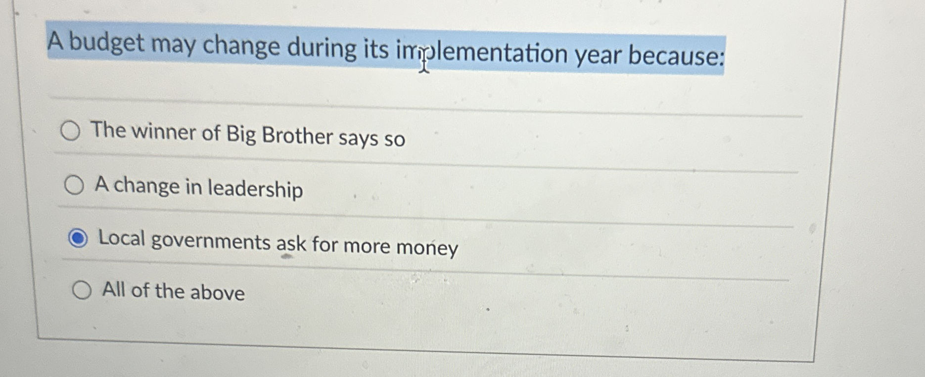 A budget may change during its imislementation