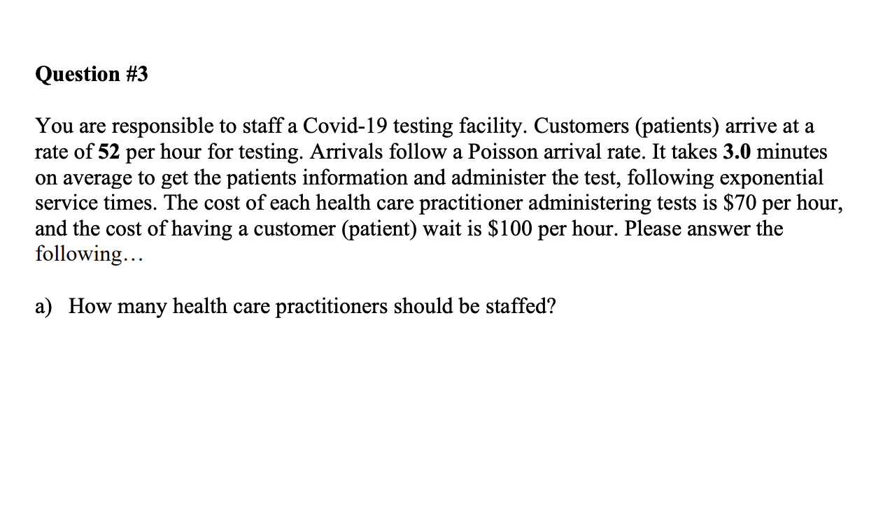 Question #3 You are responsible to staff a