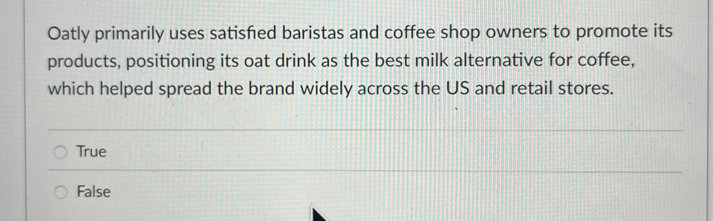 Oatly primarily uses satisfied baristas and