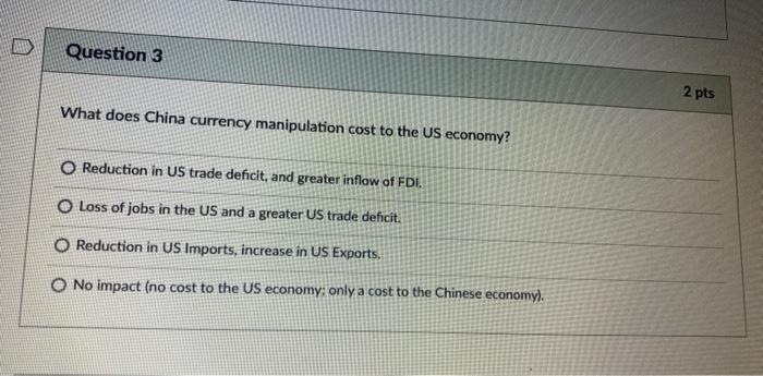 Question 3 2 pts What does China currency