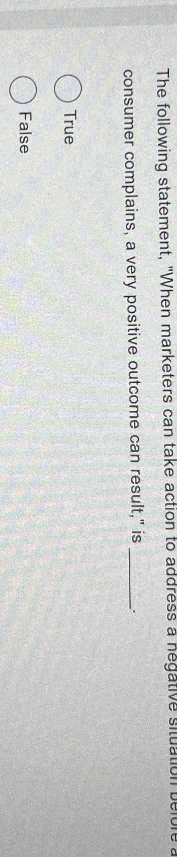 The following statement, "When marketers can take