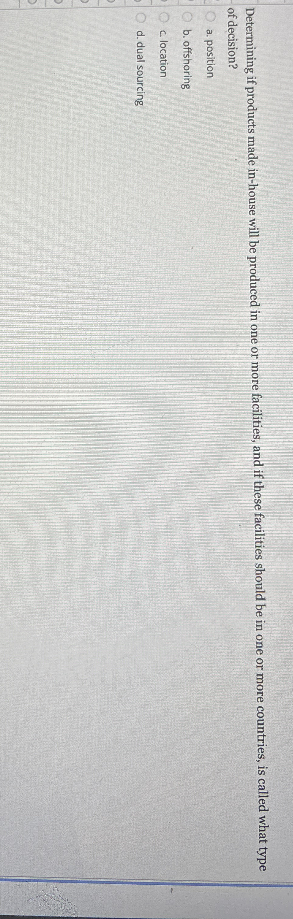 Determining if products made in - house will be