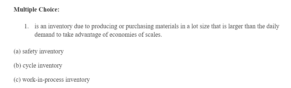Multiple Choice: 1. is an inventory due to