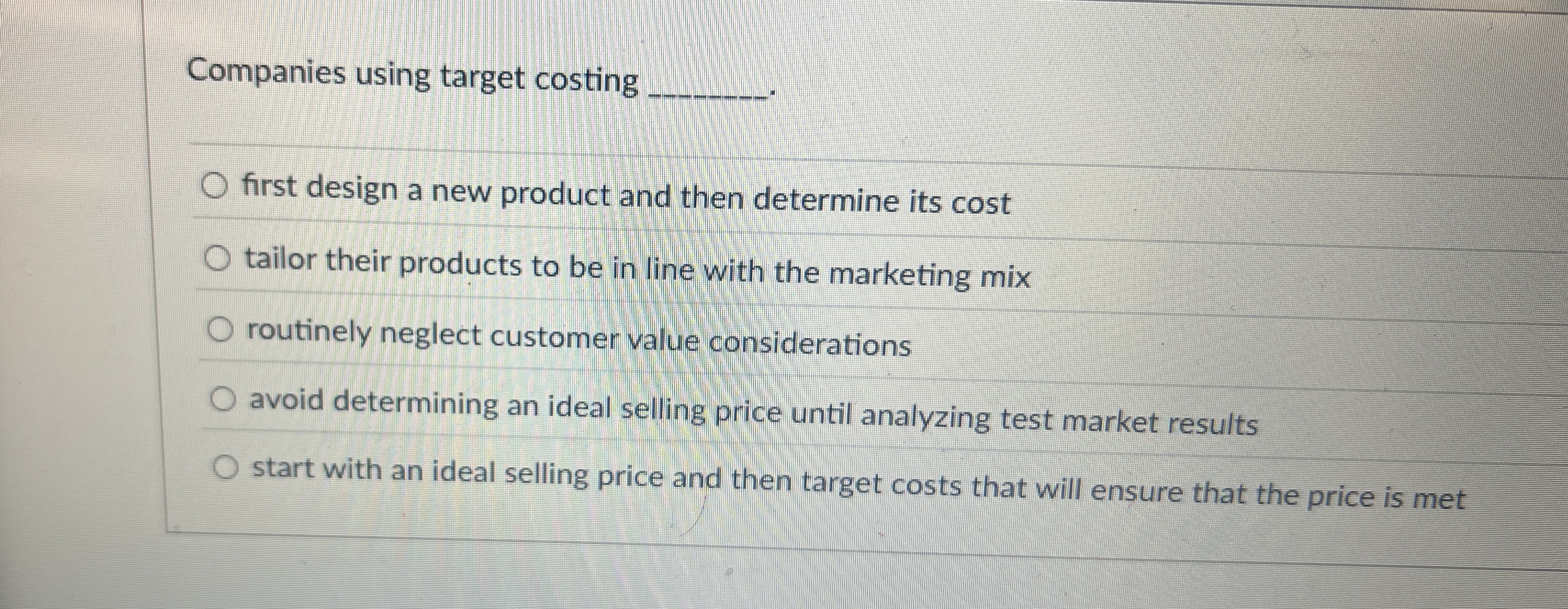 Companies using target costing q , . first design