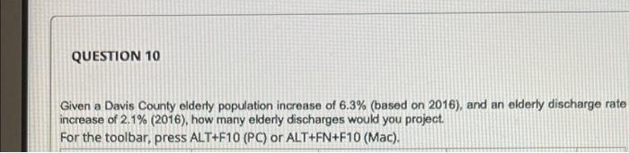 QUESTION 10 Given a Davis County elderly