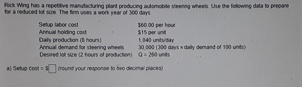 b) Setup time = __ minutes Rick Wing has a