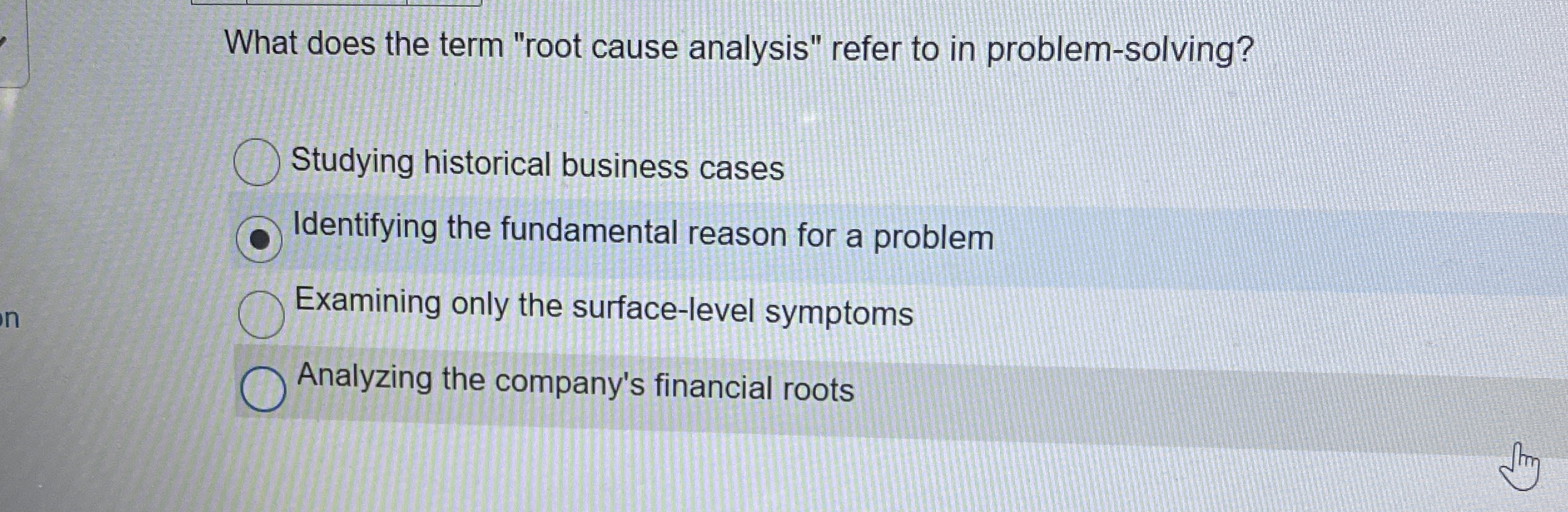 What does the term "root cause analysis" refer to