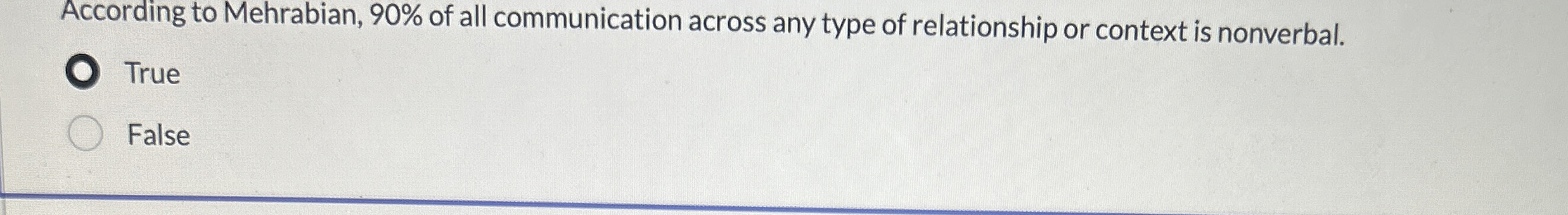 According to Mehrabian, 9 0 % of all