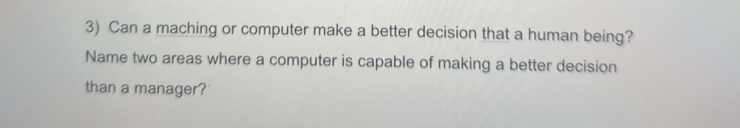 Can a maching or computer make a better decision