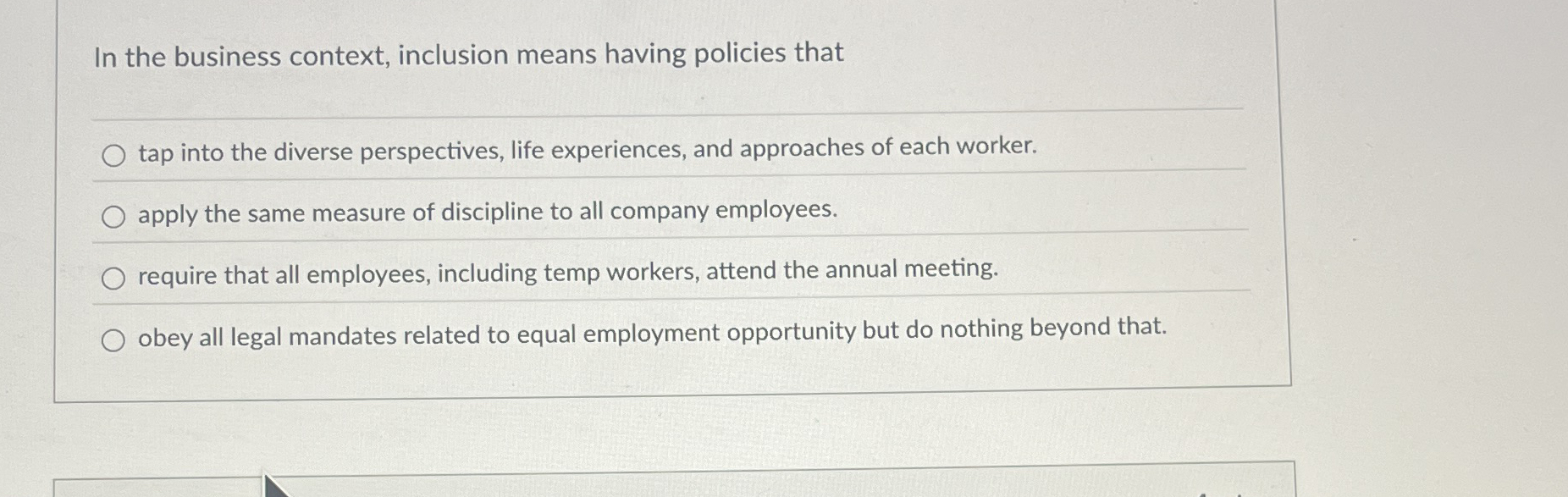 In the business context, inclusion means having