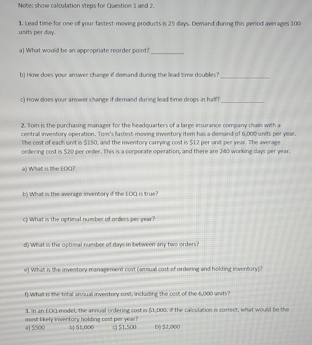 Note: show calculation steps for Question 1 and