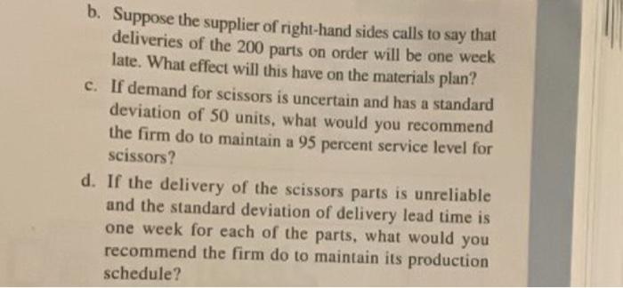 6. A firm makes a basic scissors consisting of