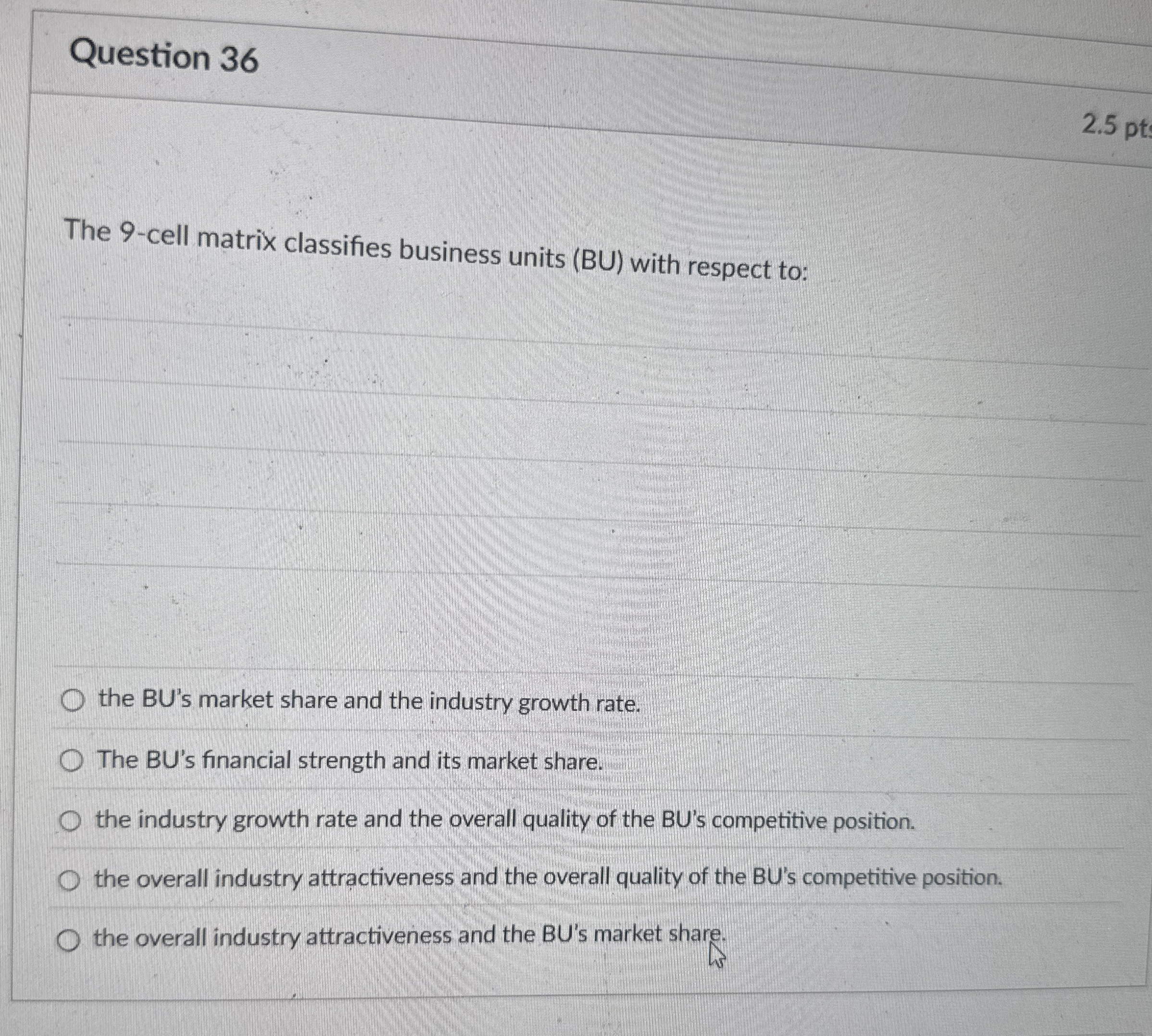 Question 3 6 2 . 5 pt The 9 - cell matrix