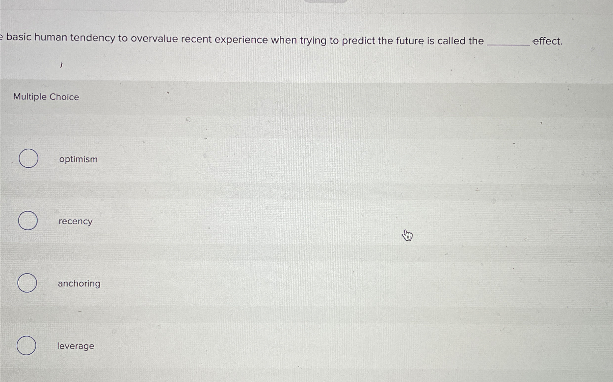 basic human tendency to overvalue recent