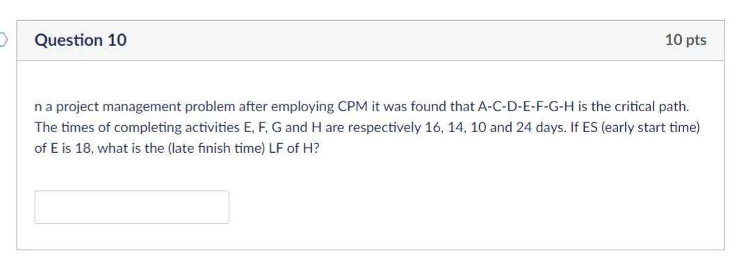 > Question 10 10 pts n a project management