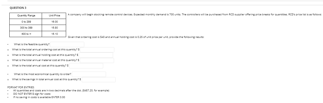 QUESTION 3 Quantity Range Unit Price A company