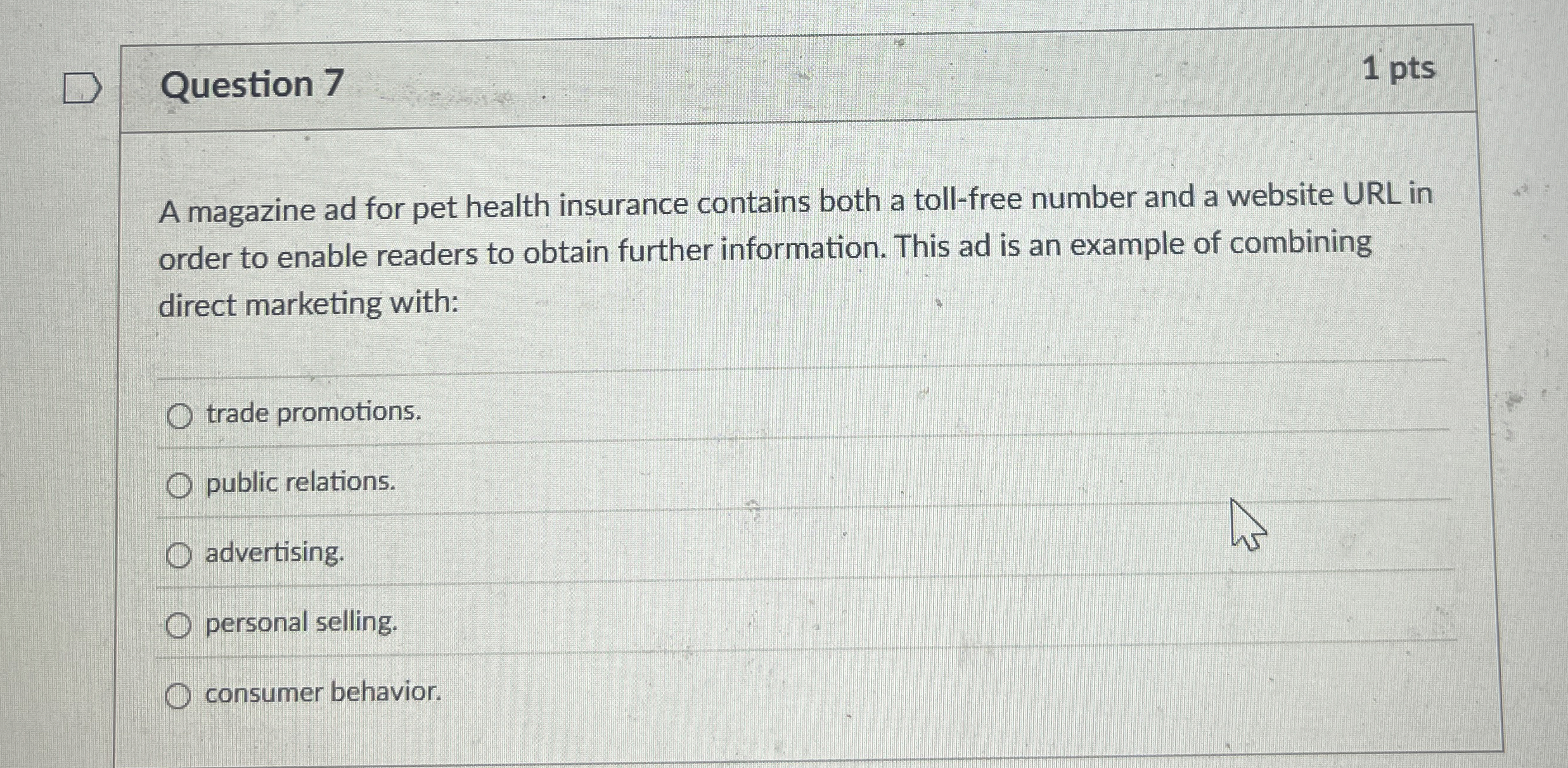 Question 7 1 pts A magazine ad for pet health