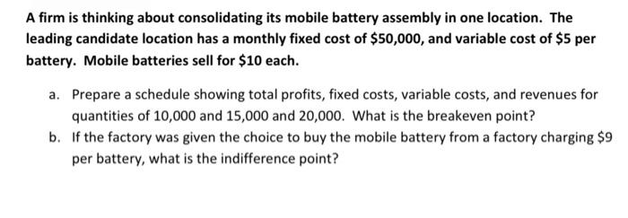 A firm is thinking about consolidating its mobile