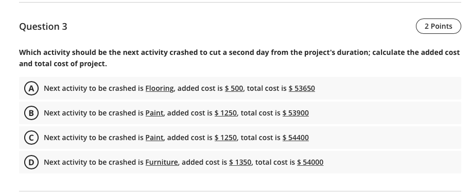 Question 3 2 Points Which activity should be the