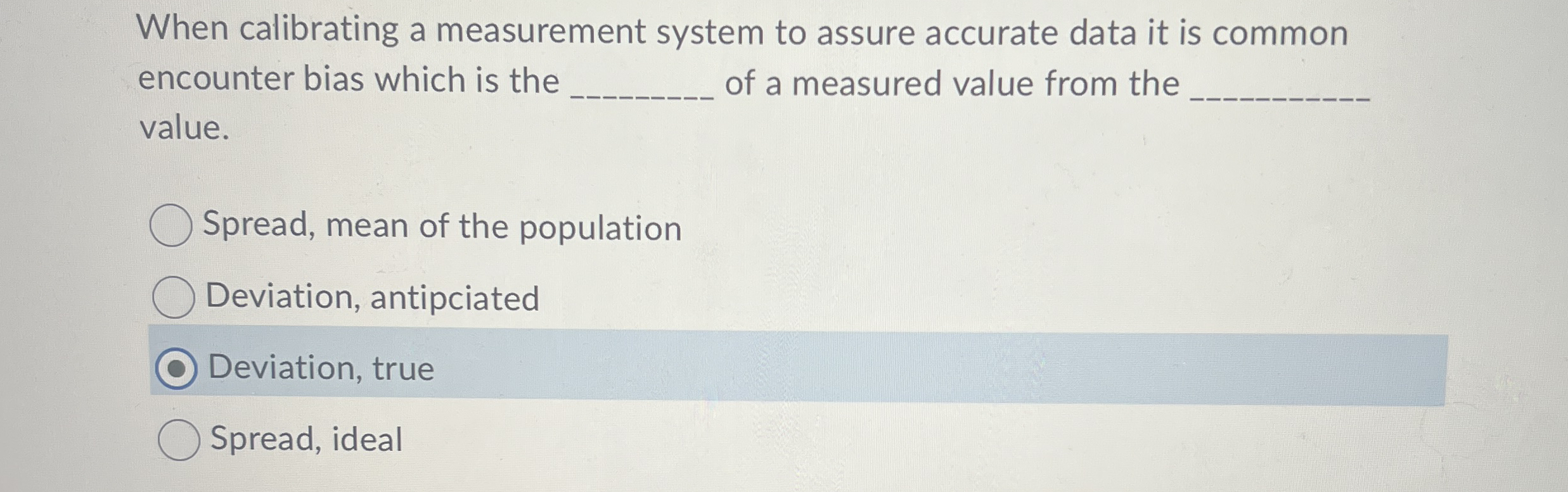 When calibrating a measurement system to assure