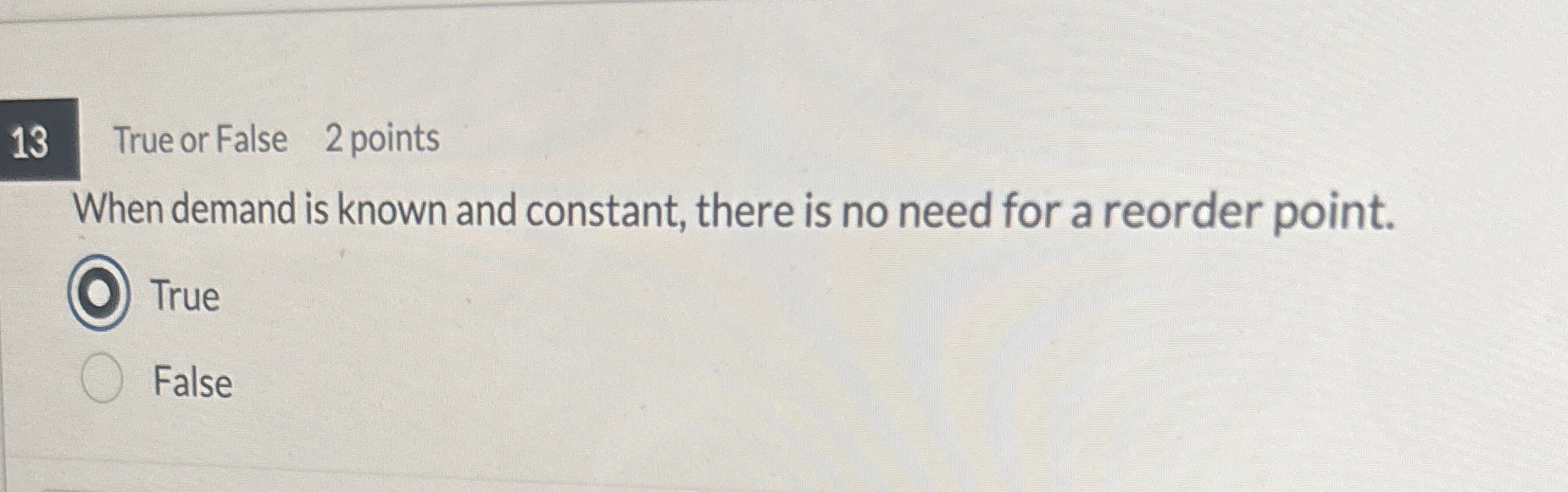 1 3 True or False 2 points When demand is known