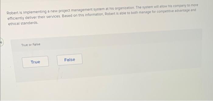 Robert is implementing a new project management
