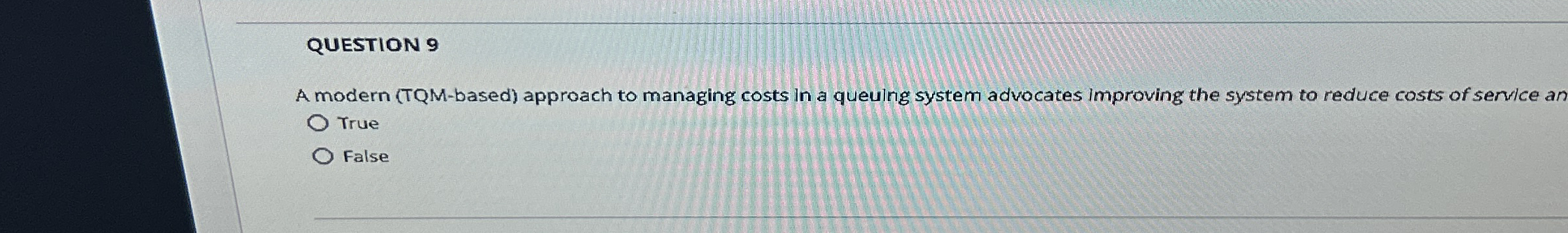 QUESTION 9 A modern ( TQM - based ) approach to