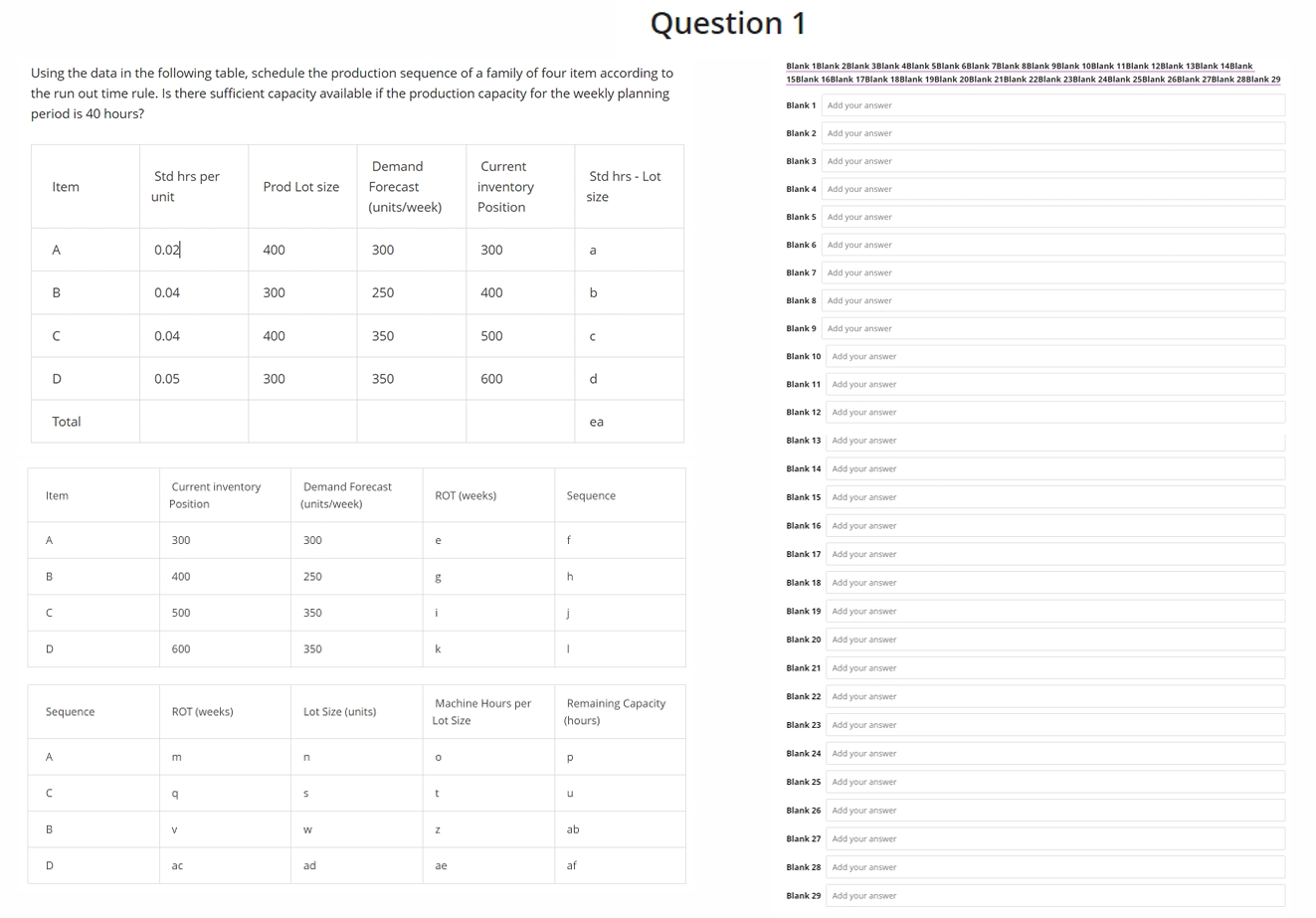 Question 1 Using the data in the following table,