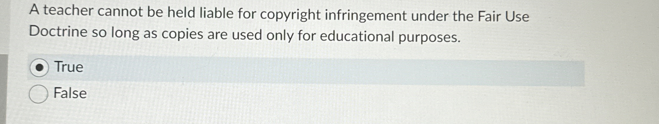 A teacher cannot be held liable for copyright