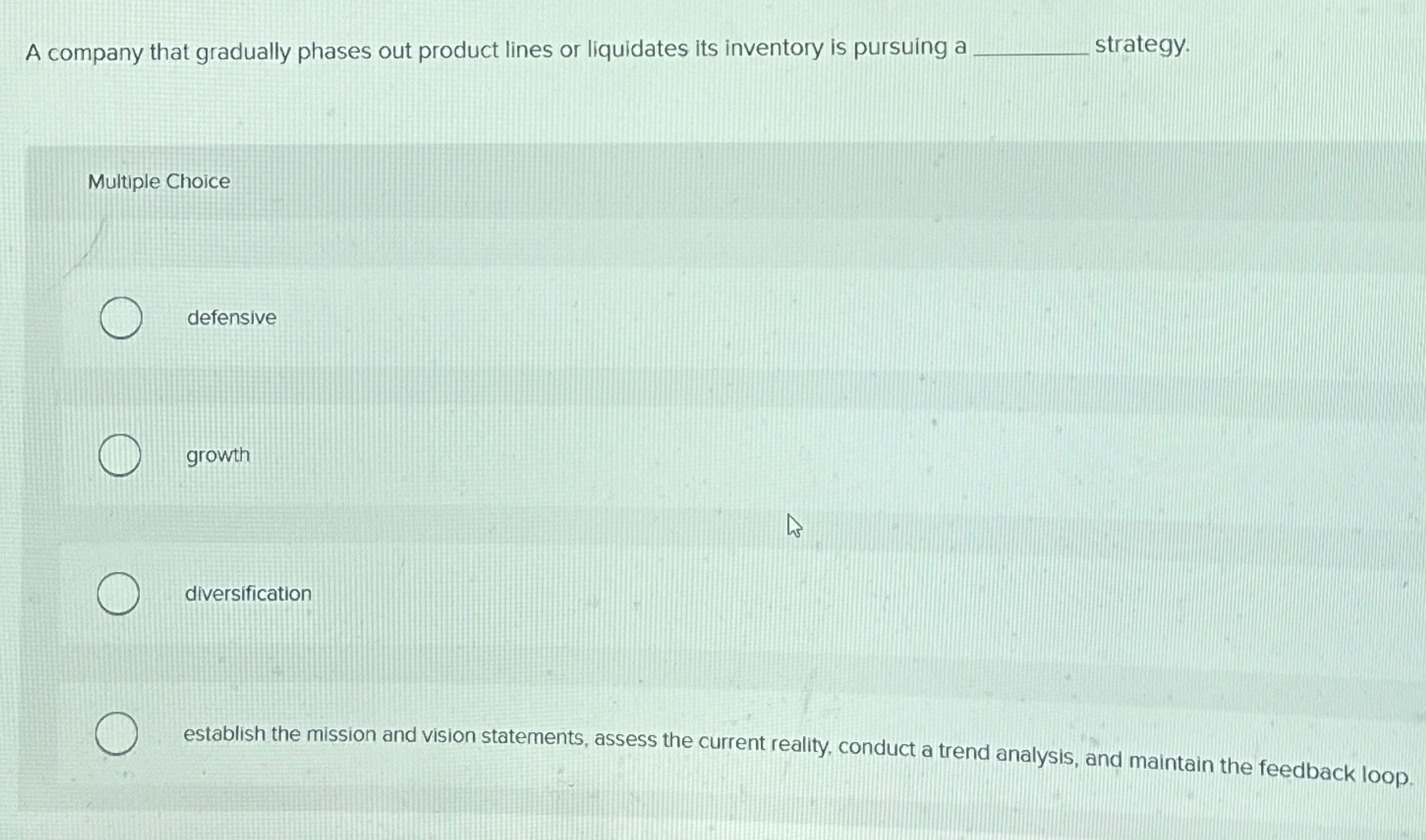 A company that gradually phases out product lines