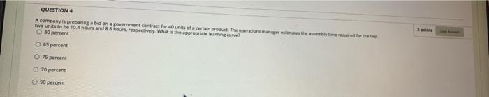 QUESTION 4 A company is preparing a bid on