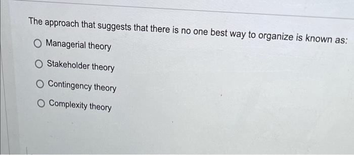 The approach that suggests that there is no one