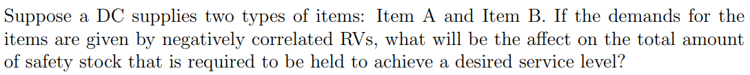 Suppose a DC supplies two types of items: Item A