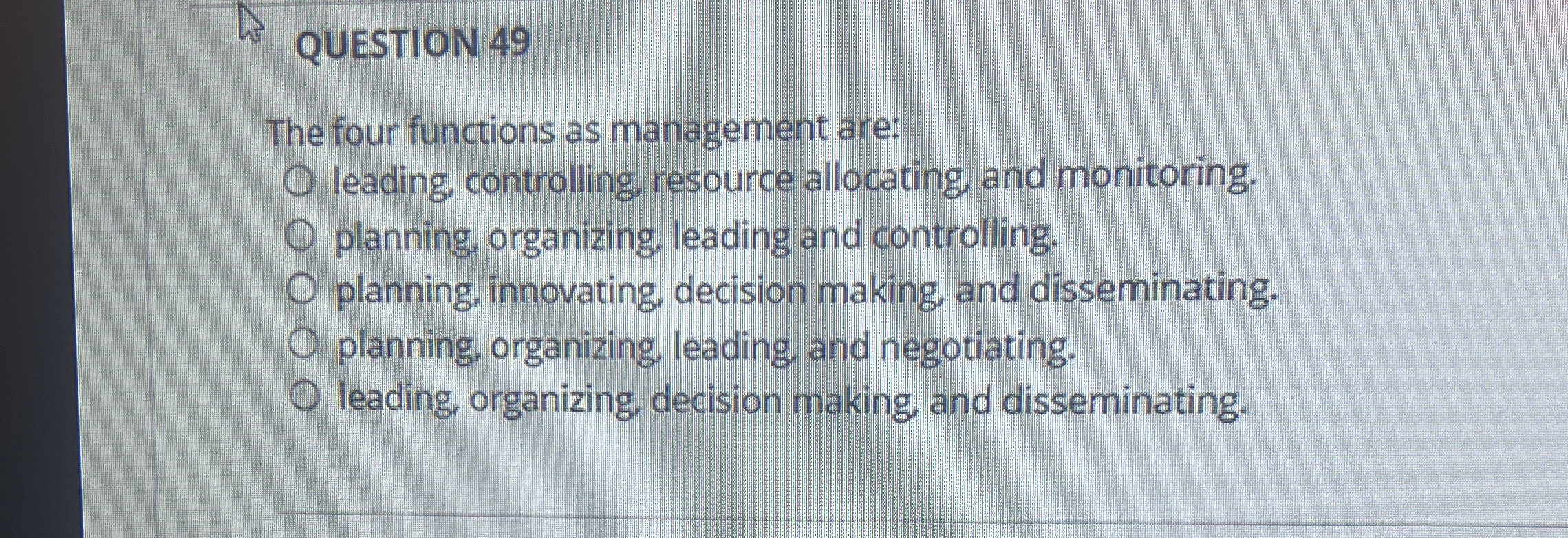 QUESTION 4 9 The four functions as management