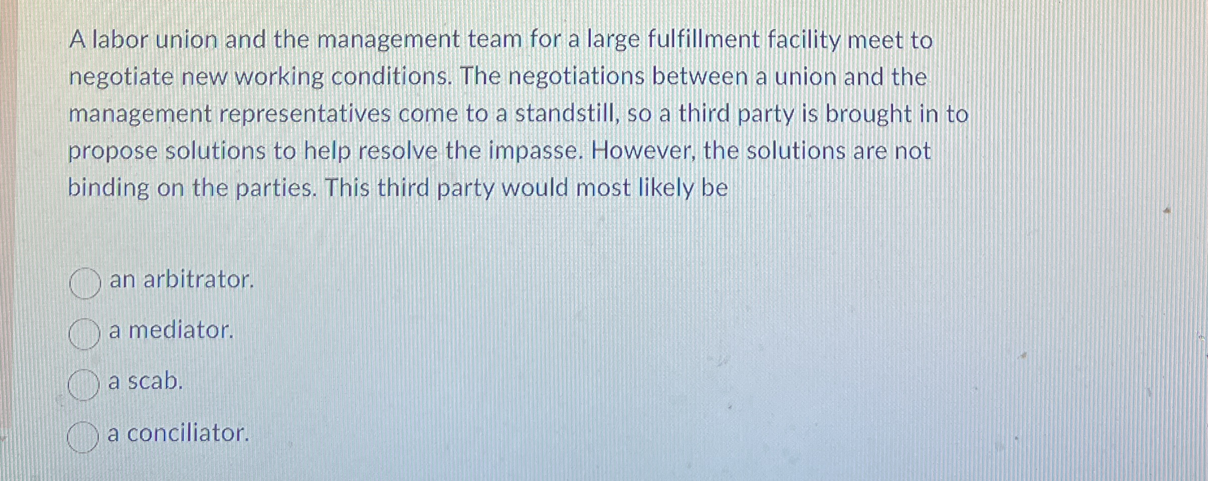 A labor union and the management team for a large