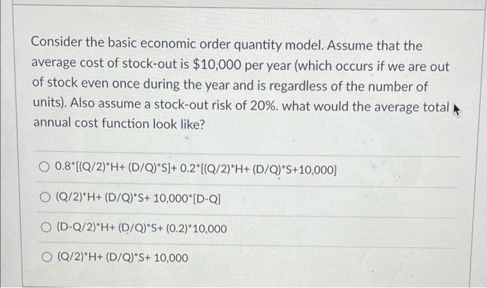 Consider the basic economic order quantity model.