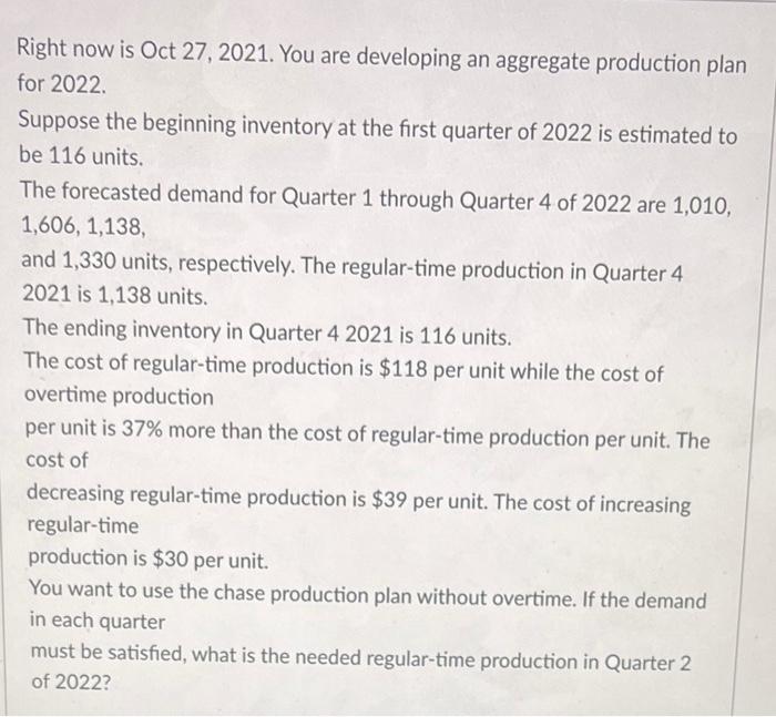 Right now is Oct 27, 2021. You are developing an