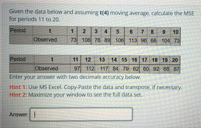 Given the data below and assuming t(4) moving