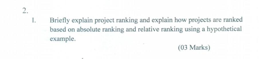 2. I. Briefly explain project ranking and explain