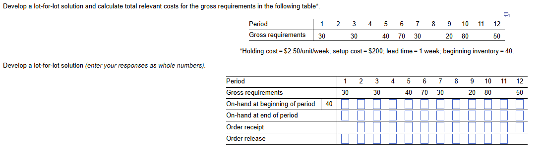 Develop a lot - for - lot solution and calculate