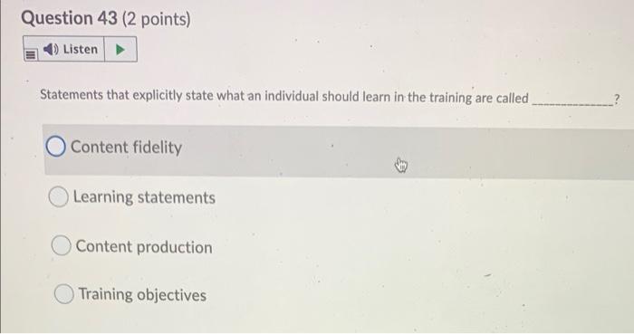 Question 43 (2 points) Listen Statements that