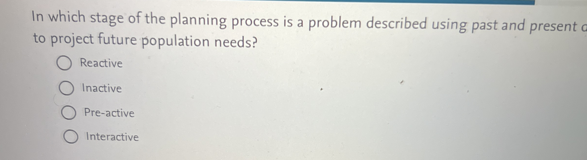 In which stage of the planning process is a