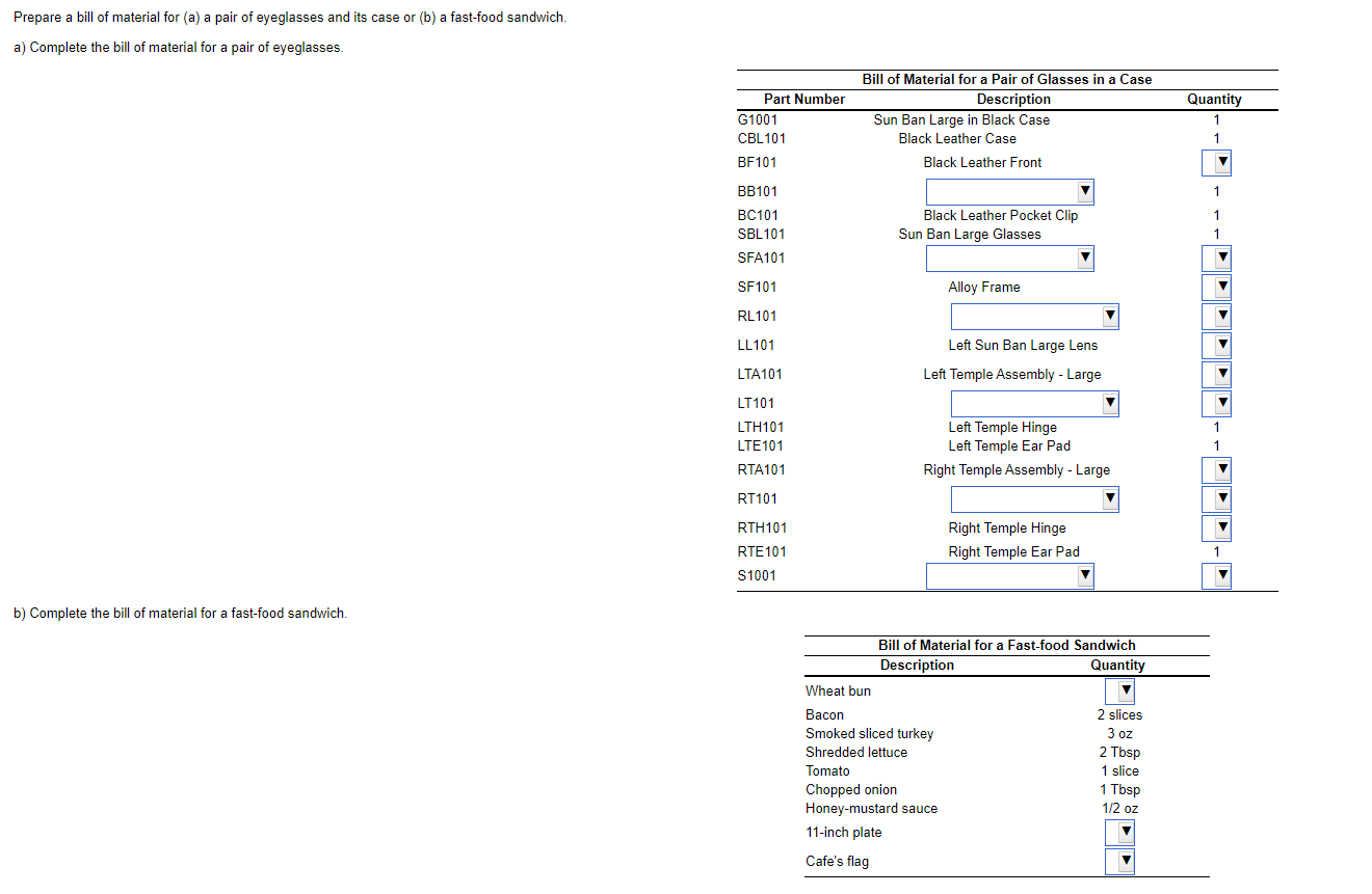 Complete only part b Prepare a bill of material