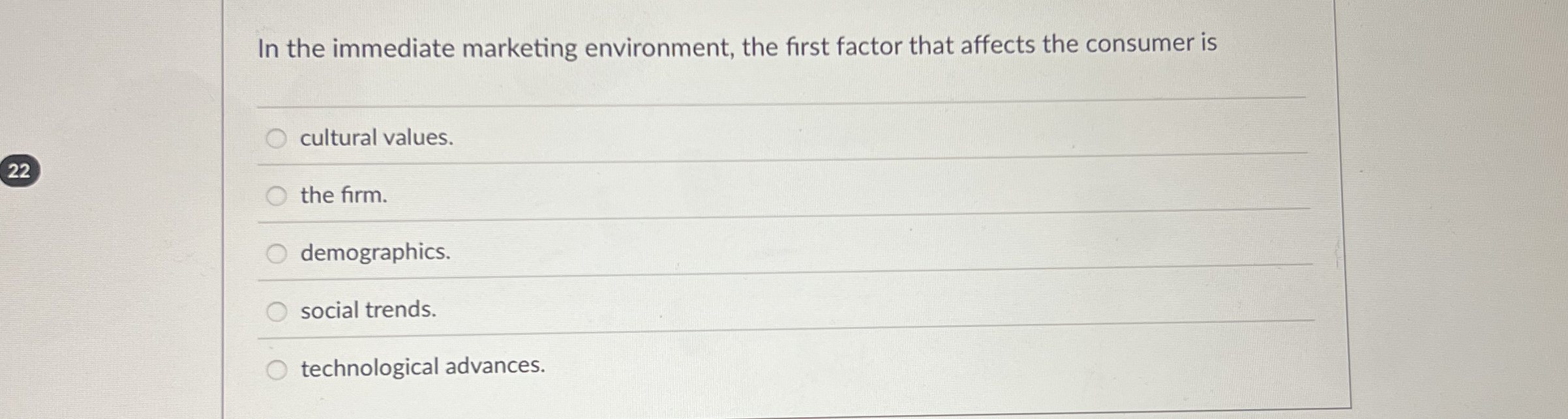 In the immediate marketing environment, the first