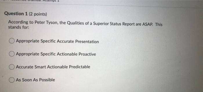 Question 1 (2 points) According to Peter Tyson,