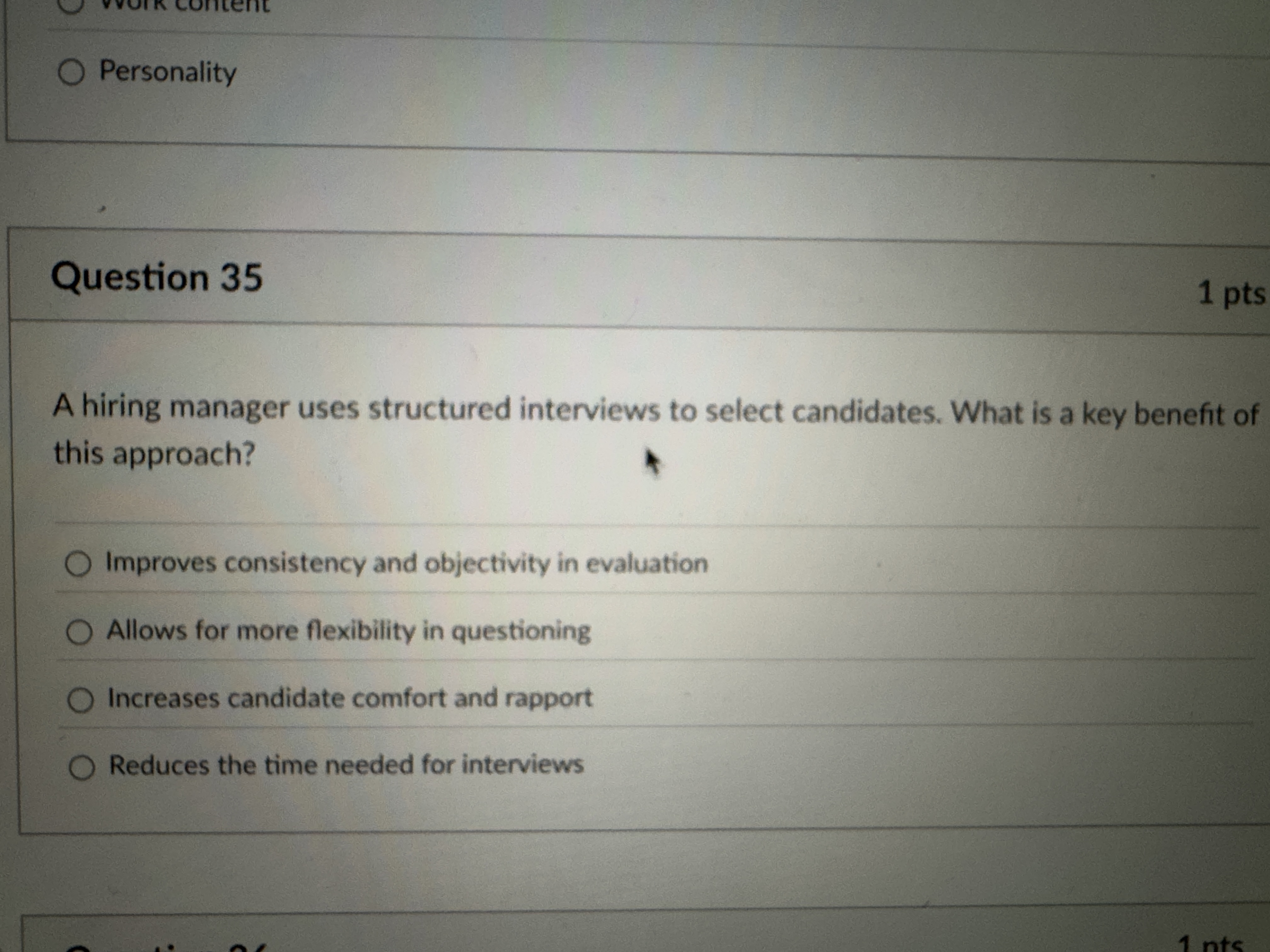 Question 3 5 A hiring manager uses structured