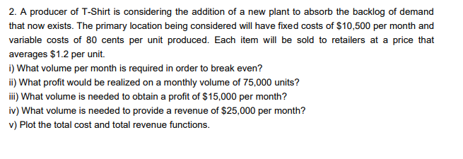 2. A producer of T-Shirt is considering the