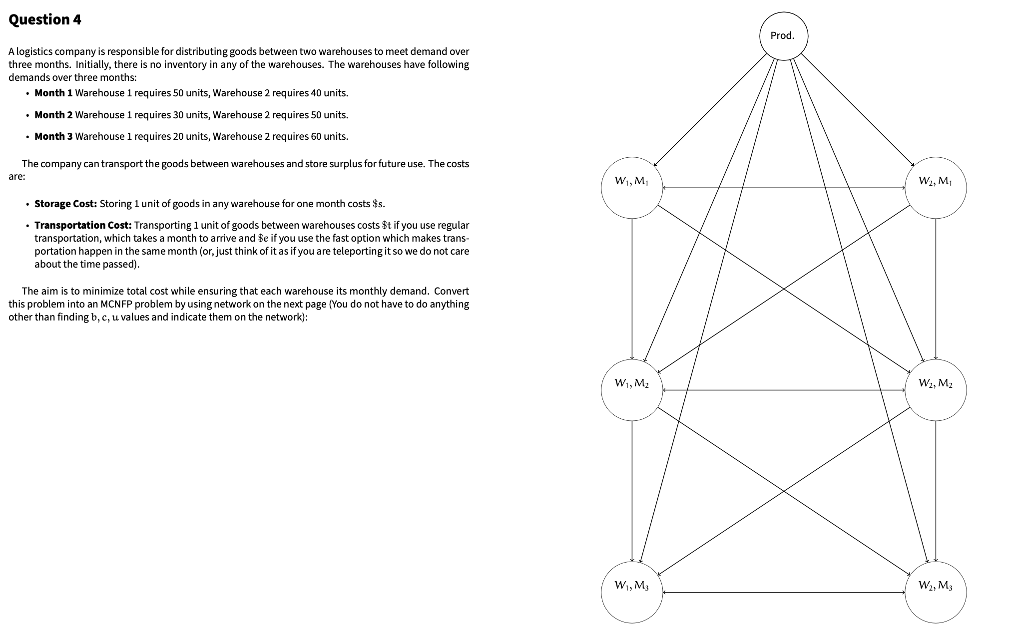 Question 4 A logistics company is responsible for