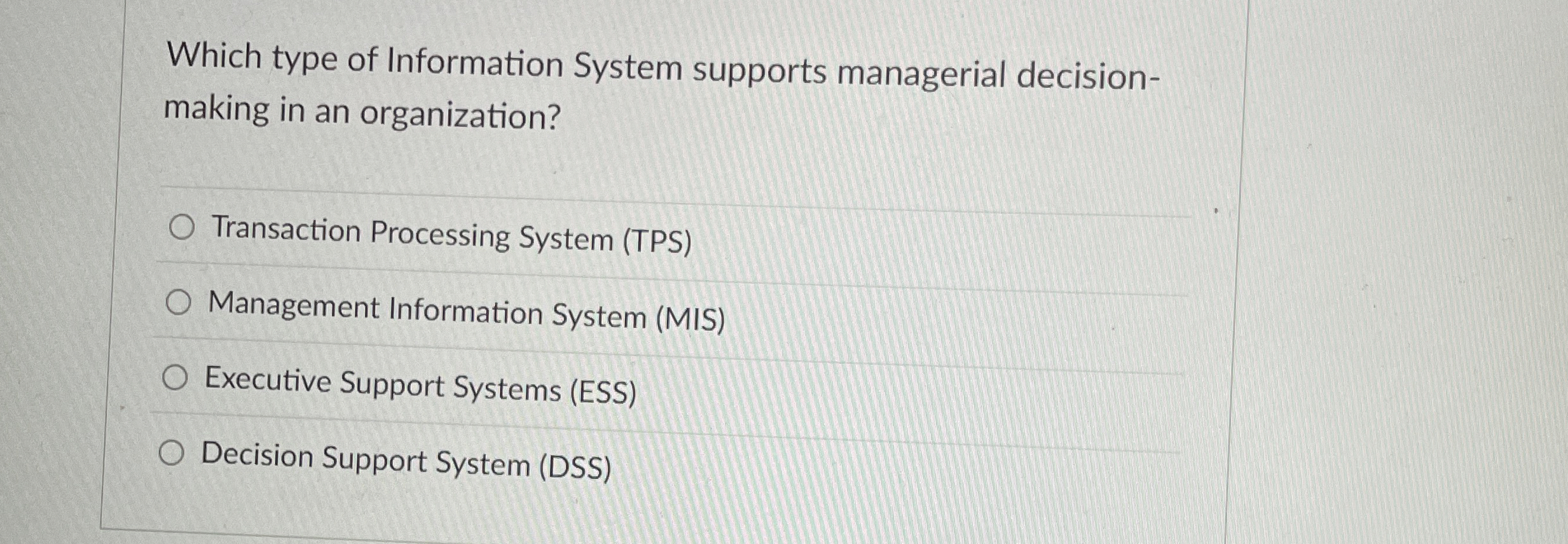 Which type of Information System supports