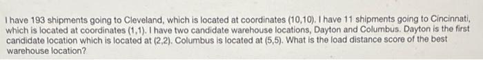 I have 193 shipments going to Cleveland, which is